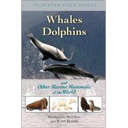 Whales, Dolphins and Other Marine Mammals of the World