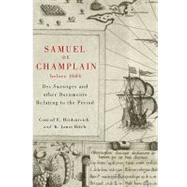 Samuel de Champlain Before 1604 : Des Sauvages and other Documents Related to the Period