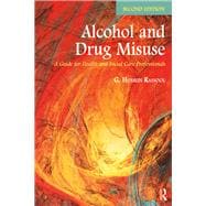 Alcohol and Drug Misuse: A Guide for Health and Social Care Professionals