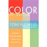 The Color Of Autism: Methods To Reach And Educate Children On The Autism Spectrum