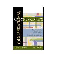Organizational Communication : Foundations, Challenges and Misunderstandings