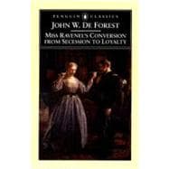 Miss Ravenel's Conversion from Secessions to Loyalty,9780140437577