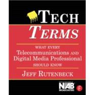 Tech Terms: What Every Telecommunications and Digital Media Professional Should Know