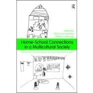 Home-School Connections in a Multicultural Society: Learning From and With Culturally and Linguistically Diverse Families