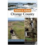 Afoot and Afield: Orange County A Comprehensive Hiking Guide