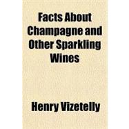 Facts About Champagne and Other Sparkling Wines