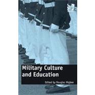 Military Culture and Education: Current Intersections of Academic and Military Cultures