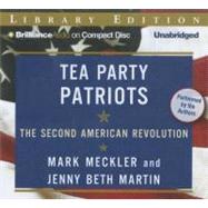 Tea Party Patriots: The Second American Revolution: Library Edition