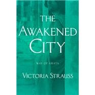 The Awakened City