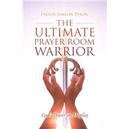 The Ultimate Prayer Room Warrior