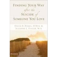 Finding Your Way After The Suicide Of Someone You Love