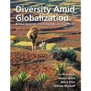 Diversity Amid Globalization World Regions, Environment, Development Plus MasteringGeography with eText -- Access Card Package