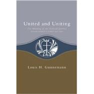 United and Uniting : The Meaning of An Ecclesial Journey (United Church of Christ 1957-1987)