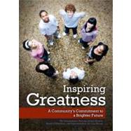 Inspiring Greatness : A Community's Commitment to a Brighter Future