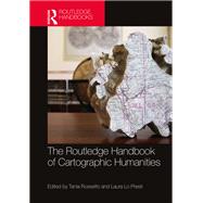 The Routledge Handbook of Cartographic Humanities