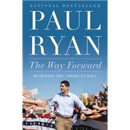 The Way Forward Renewing the American Idea,9781455557578