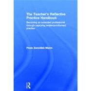 The Teacher's Reflective Practice Handbook: Becoming an extended professional through capturing evidence-informed practice