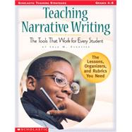 Teaching Narrative Writing The Tools That Work for Every Student