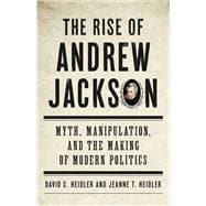 The Rise of Andrew Jackson