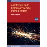 An Introduction to Elementary Particle Phenomenology (Second Edition)