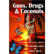 Guns, Drugs and Coconuts
