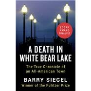 A Death in White Bear Lake The True Chronicle of an All-American Town