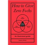 How to Give Zero F*cks