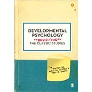 Developmental Psychology : Revisiting the Classic Studies