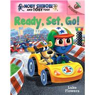 Ready, Set, Go!: An Acorn Book (Moby Shinobi and Toby Too! #3)