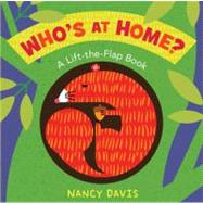 Who's at Home? A Lift-the-Flap Book