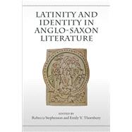 Latinity and Identity in Anglo-saxon Literature