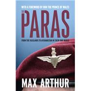 The Paras From the Falklands to Afghanistan in their Own Words