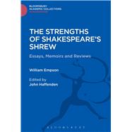 The Strengths of Shakespeare's Shrew Essays, Memoirs and Reviews