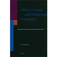What Is Good, and What God Demands