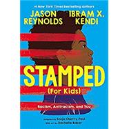 Stamped (For Kids) Racism, Antiracism, and You