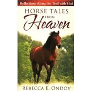 Horse Tales from Heaven