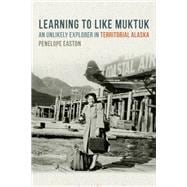 Learning to Like Muktuk