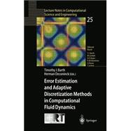 Error Estimation and Adaptive Discretization Methods in Computational Fluid Dynamics