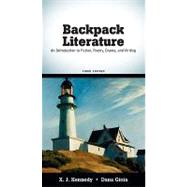 Backpack Literature : An Introduction to Fiction, Poetry, Drama, and Writing