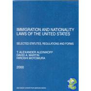 Immigation and Nationality Laws of the United States : Selected Statutues, Regulations and Forms 2000