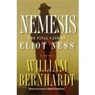 Nemesis : The Final Case of Eliot Ness