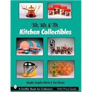 '50s, '60s, & '70s Kitchen Collectibles