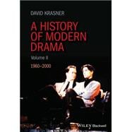 A History of Modern Drama, Volume II 1960 - 2000