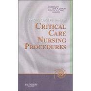 Aacn's Quick Reference to Critical Care Nursing Procedures