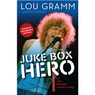 Juke Box Hero My Five Decades in Rock 'N' Roll