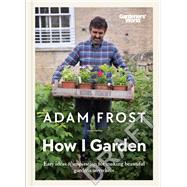 How I Garden
