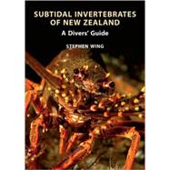 Subtidal Invertebrates of New Zealand A Divers' Guide