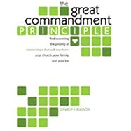 The Great Commandment Principle (2013 Revised Edition)