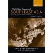Political Economy of South-East Asia Markets, Power and Contestation