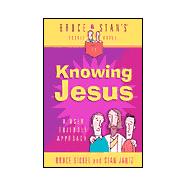Bruce and Stan's Pocket Guide to Knowing Jesus : A User-Friendly Approach